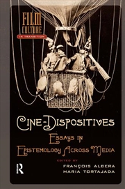 Buy Cine-Dispositives : Essays In Epistemology Across Media