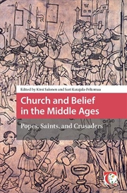 Buy Church And Belief In The Middle Ages : Popes, Saints, And Crusaders