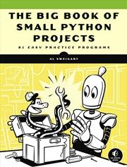 Buy The Big Book Of Small Python Projects : 81 Easy Practice Programs
