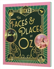 Buy Wicked: The Faces & Places Of Oz