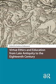 Buy Virtue Ethics And Education From Late Antiquity To The Eighteenth Century
