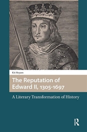 Buy The Reputation Of Edward Ii, 1305-1697 : A Literary Transformation Of History