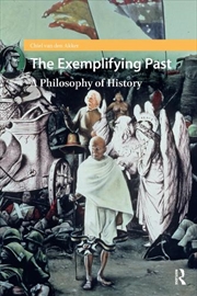 Buy The Exemplifying Past : A Philosophy Of History