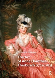 Buy The Art Of Anna Dorothea Therbusch (1721-1782)