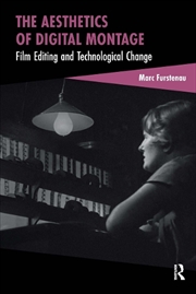 Buy The Aesthetics Of Digital Montage : Film Editing And Technological Change