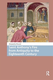 Buy Saint Anthony'S Fire From Antiquity To The Eighteenth Century