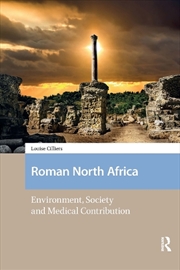 Buy Roman North Africa : Environment, Society And Medical Contribution