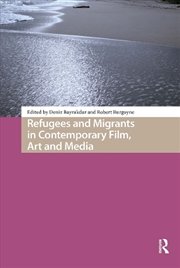 Buy Refugees And Migrants In Contemporary Film, Art And Media