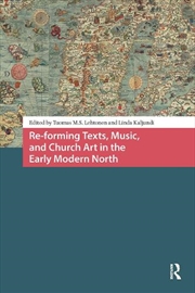 Buy Re-Forming Texts, Music, And Church Art In The Early Modern North