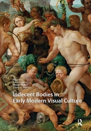 Buy Indecent Bodies In Early Modern Visual Culture