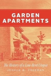 Buy Garden Apartments : The History Of A Low-Rent Utopia