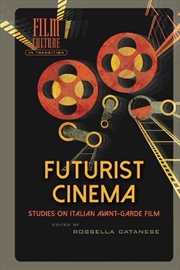 Buy Futurist Cinema : Studies On Italian Avant-Garde Film