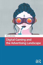Buy Digital Gaming And The Advertising Landscape