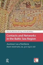 Buy Contacts And Networks In The Baltic Sea Region : Austmarr As A Northern Mare Nostrum, Ca. 500-1500 A