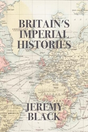 Buy Britain'S Imperial Histories