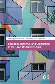 Buy Boredom, Shanzhai, And Digitisation In The Time Of Creative China