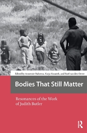 Buy Bodies That Still Matter : Resonances Of The Work Of Judith Butler