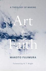 Buy Art And Faith : A Theology Of Making