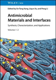 Buy Antimicrobial Materials And Interfaces, 2 Volumes : Synthesis, Characterization, And Applications
