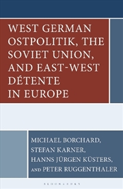 Buy West German Ostpolitik, The Soviet Union, And East-West Detente In Europe
