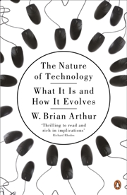 Buy The Nature Of Technology : What It Is And How It Evolves
