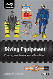 Buy Diving Equipment : Choice, Maintenance And Function