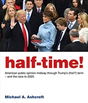 Buy Half-Time! : American Public Opinion Midway Through Trump’s