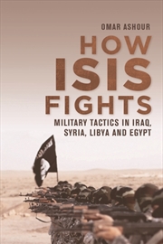 Buy How Isis Fights : Military Tactics In Iraq, Syria, Libya And Egypt