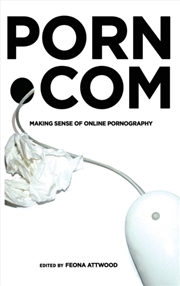 Buy Porn.Com : Making Sense Of Online Pornography