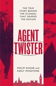 Buy Agent Twister : John Stonehouse And The Scandal That Gripped The Nation – A True Story