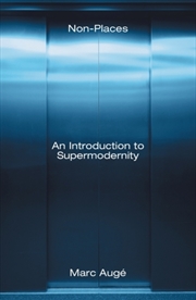 Buy Non-Places : An Introduction To Supermodernity