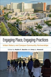 Buy Engaging Place, Engaging Practices : Urban History And Campus-Community Partnerships
