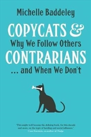 Buy Copycats And Contrarians : Why We Follow Others... And When We Don't