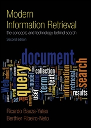 Buy Modern Information Retrieval : The Concepts And Technology Behind Search