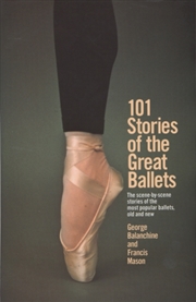 Buy 101 Stories Of The Great Ballets