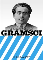 Buy A Rebels Guide To Gramsci