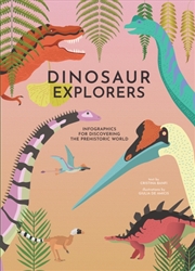 Buy Dinosaur Explorers : Infographics For Discovering The Prehistoric World