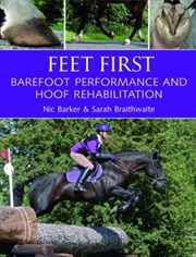 Buy Feet First : Barefoot Performance And Hoof Rehabilitation