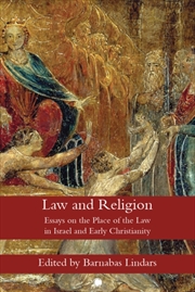 Buy Law And Religion : Essays On The Place Of The Law In Israel And Early Christianity