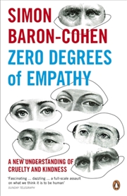 Buy Zero Degrees Of Empathy : A New Theory Of Human Cruelty And Kindness