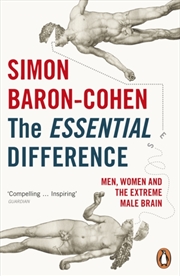 Buy The Essential Difference : Men, Women And The Extreme Male Brain