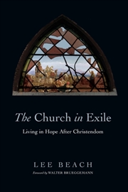 Buy The Church In Exile – Living In Hope After Christendom