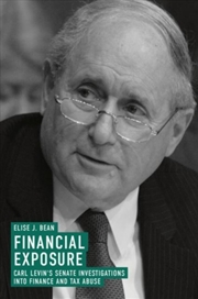 Buy Financial Exposure : Carl Levin's Senate Investigations Into Finance And Tax Abuse