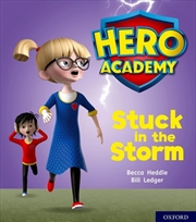 Buy Hero Academy: Oxford Level 3, Yellow Book Band: Stuck In The Storm