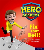 Buy Hero Academy: Oxford Level 2, Red Book Band: Fix That Bell!