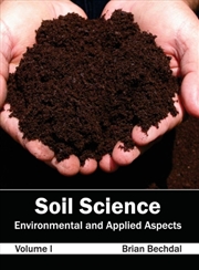 Buy Soil Science: Environmental And Applied Aspects (Volume I)