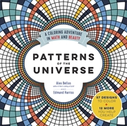 Buy Patterns Of The Universe : A Coloring Adventure In Math And Beauty