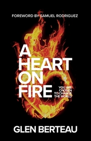 Buy A Heart On Fire – You Are Chosen To Change The World