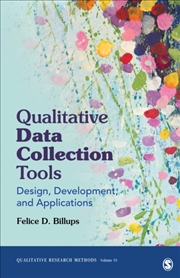 Buy Qualitative Data Collection Tools : Design, Development, And Applications