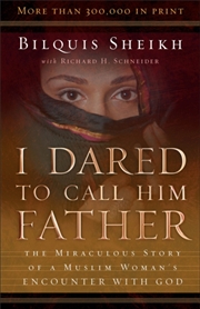Buy I Dared To Call Him Father – The Miraculous Story Of A Muslim Woman`S Encounter With God